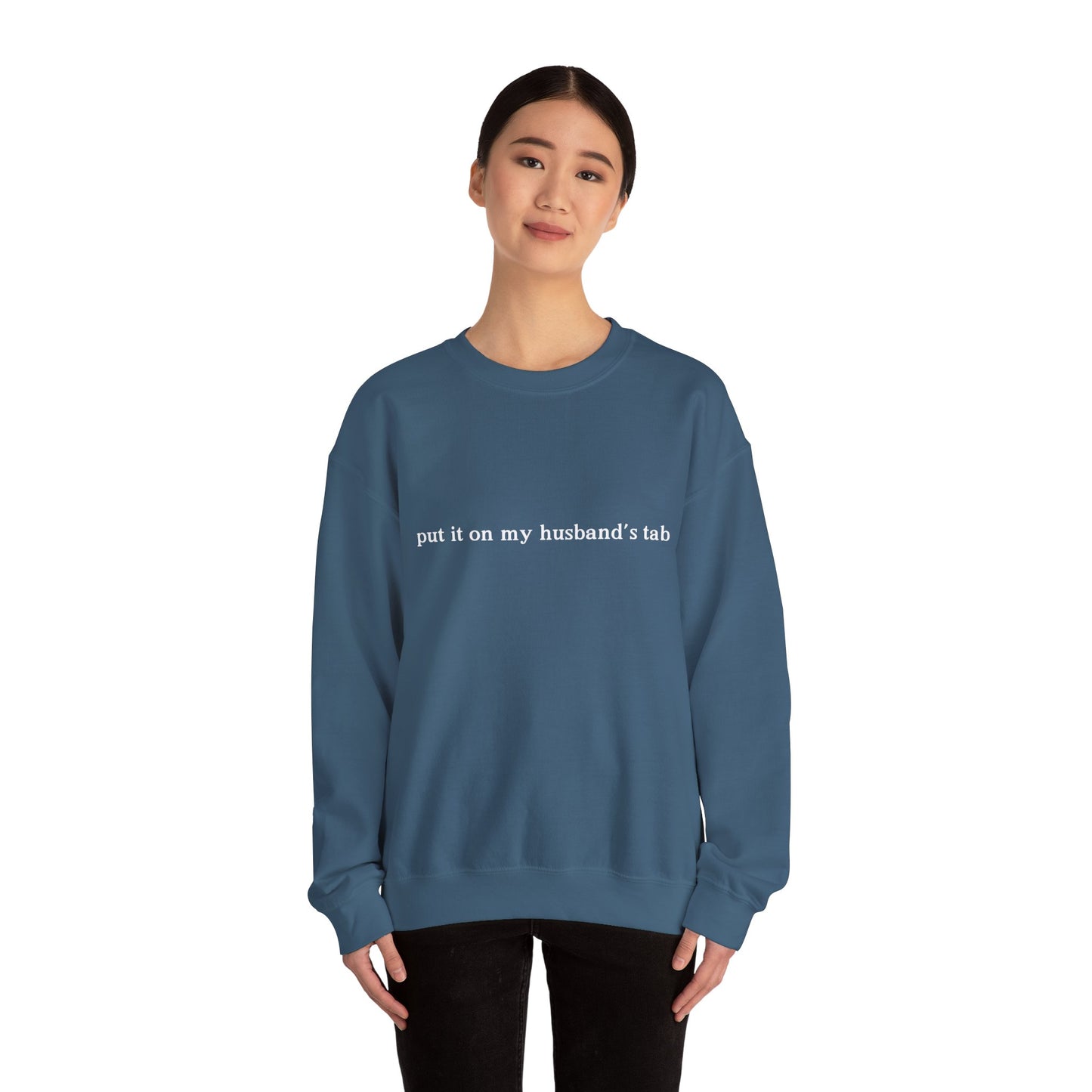 Put it on my husbands tab Unisex Crewneck Sweatshirt