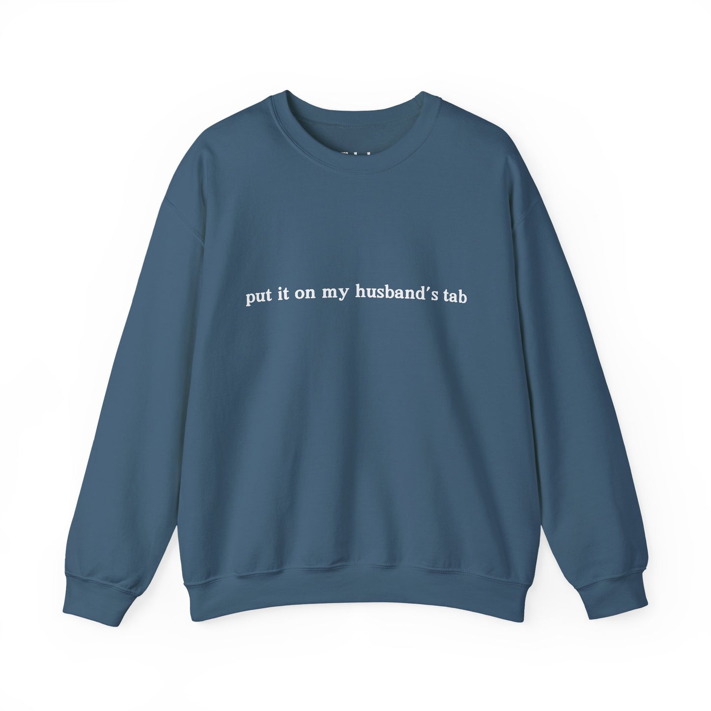 Put it on my husbands tab Unisex Crewneck Sweatshirt