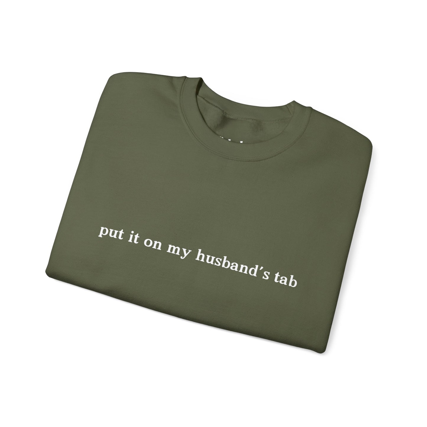 Put it on my husbands tab Unisex Crewneck Sweatshirt
