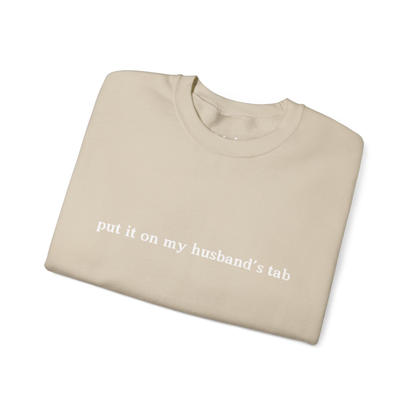 Put it on my husbands tab Unisex Crewneck Sweatshirt