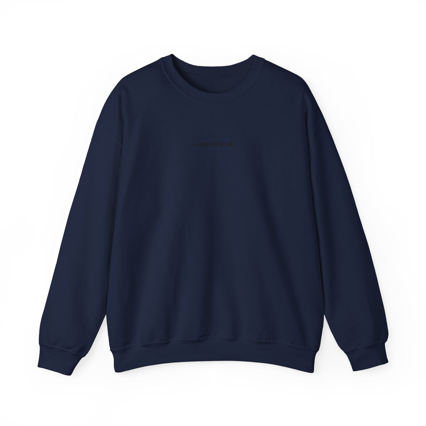 i would rather die Unisex Heavy Blend™ Crewneck Sweatshirt