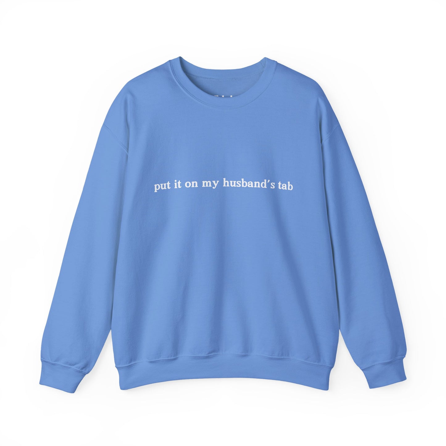 Put it on my husbands tab Unisex Crewneck Sweatshirt