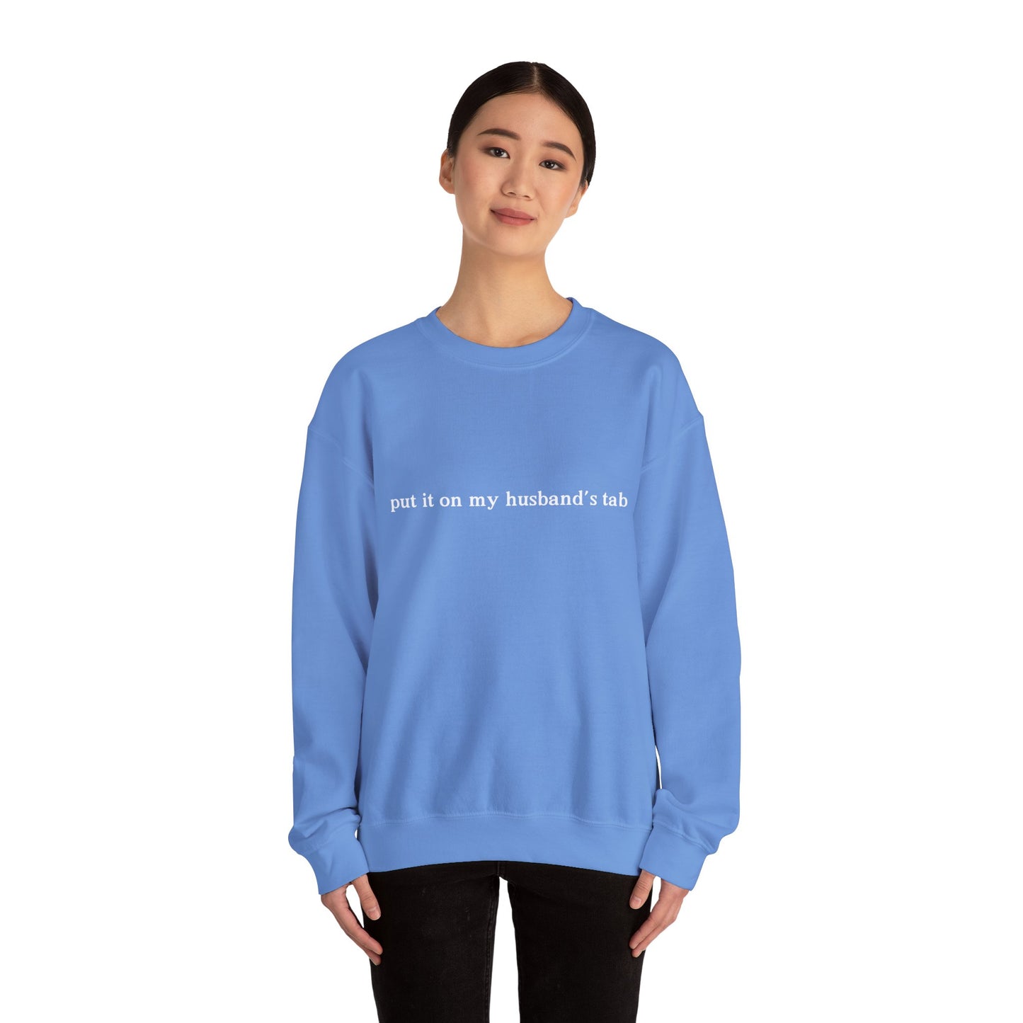 Put it on my husbands tab Unisex Crewneck Sweatshirt