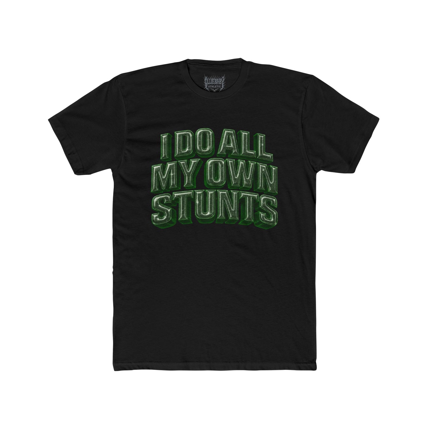 I do all my own stunts - Adult Unisex Plain White Crew T‑Shirt
