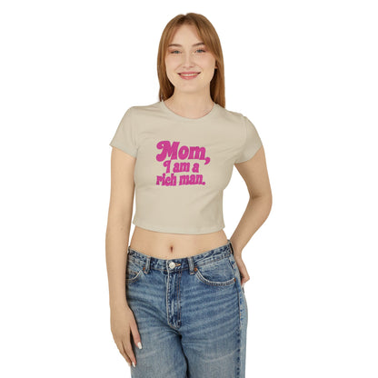 Playful Women's Baby Tee - "Mom, I am a rich man", Cute Graphic Shirt for Moms, Casual Wear, Birthday Gift, Mother's Day, Fun Humor Tee,