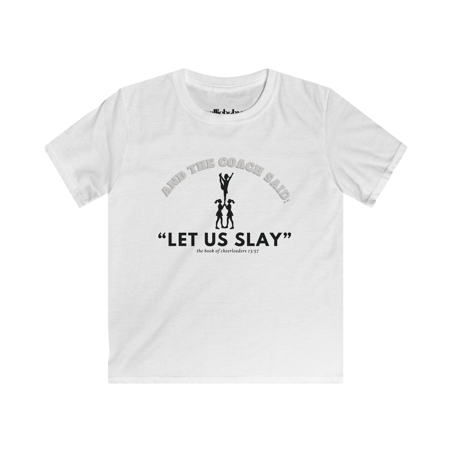 Cheerleader Kids Softstyle Tee, Let Us Slay Cheerleading T Shirt, Practice Shirt for Girls, Cheer Coach Gift, Cheerleader Team Tee