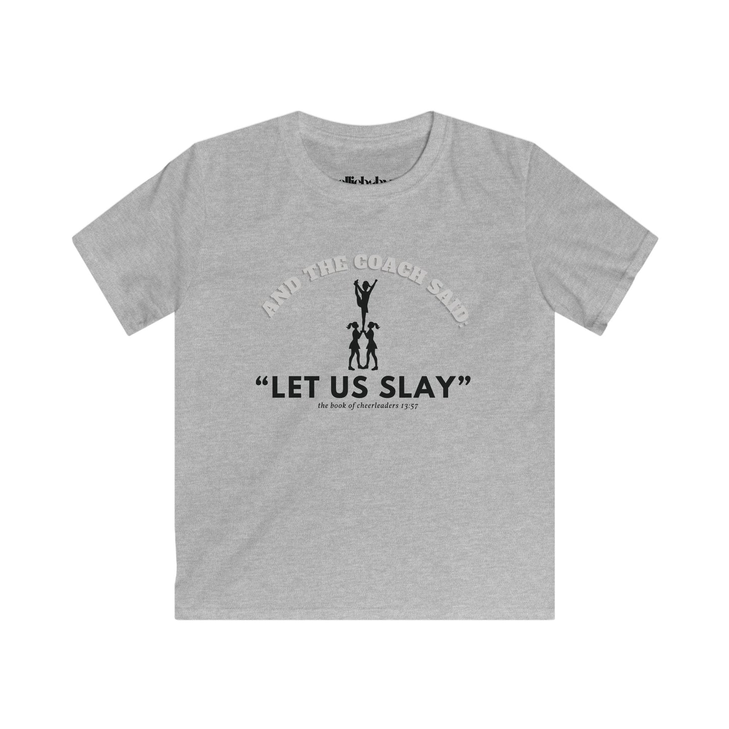 Cheerleader Kids Softstyle Tee, Let Us Slay Cheerleading T Shirt, Practice Shirt for Girls, Cheer Coach Gift, Cheerleader Team Tee