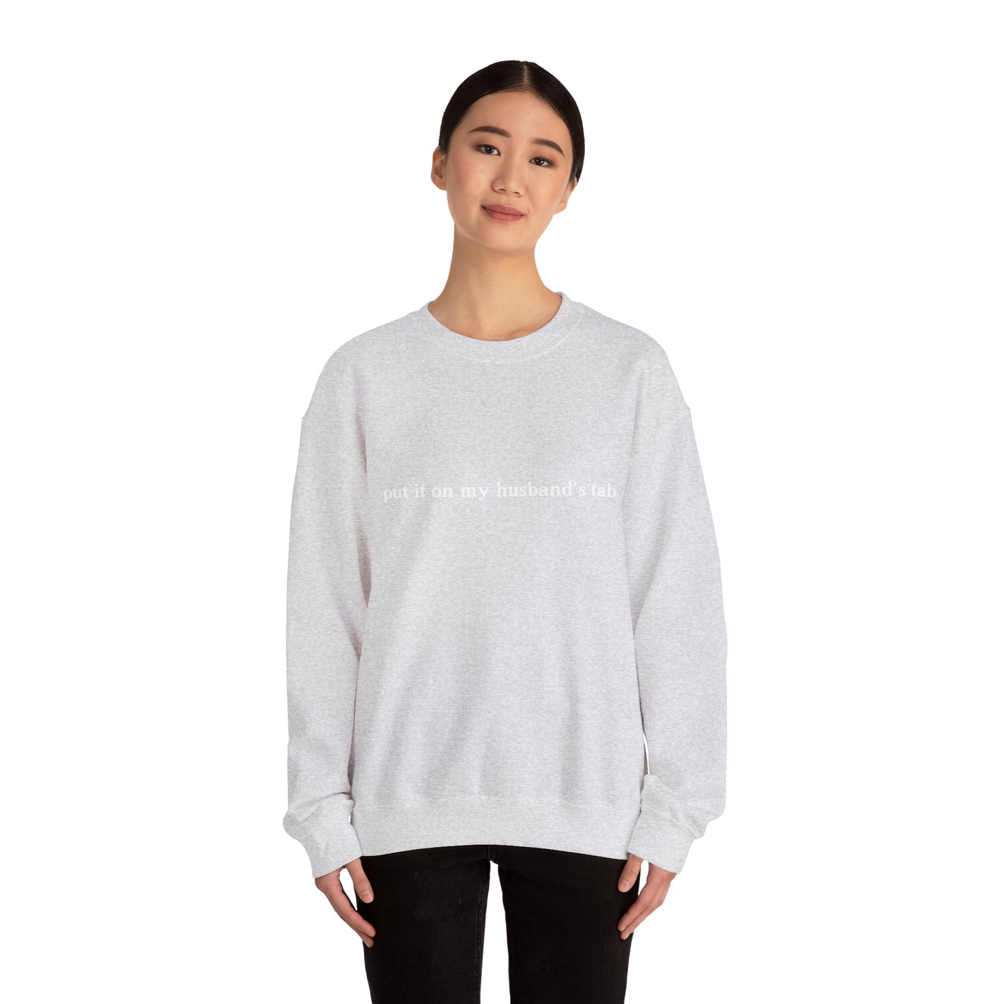 Put it on my husbands tab Unisex Crewneck Sweatshirt
