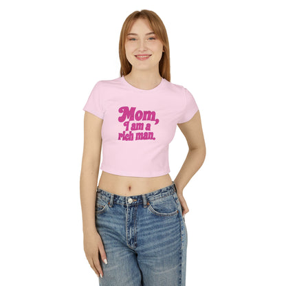 Playful Women's Baby Tee - "Mom, I am a rich man", Cute Graphic Shirt for Moms, Casual Wear, Birthday Gift, Mother's Day, Fun Humor Tee,
